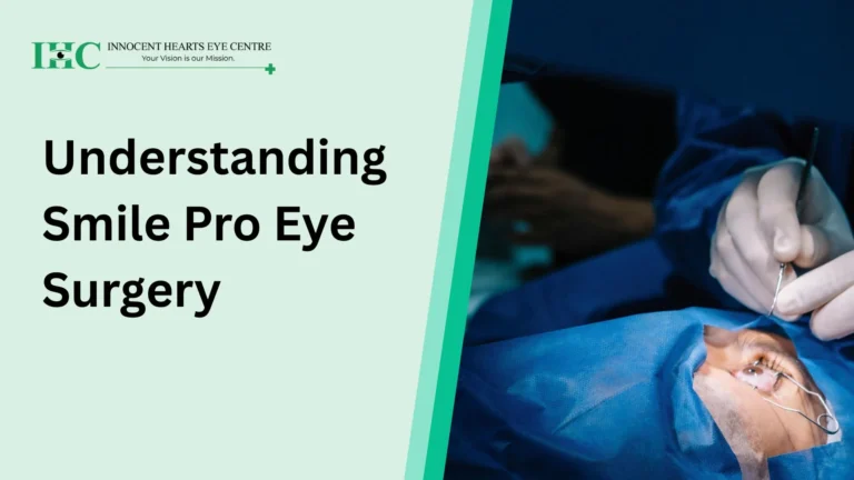 Understanding Smile Pro Eye Surgery