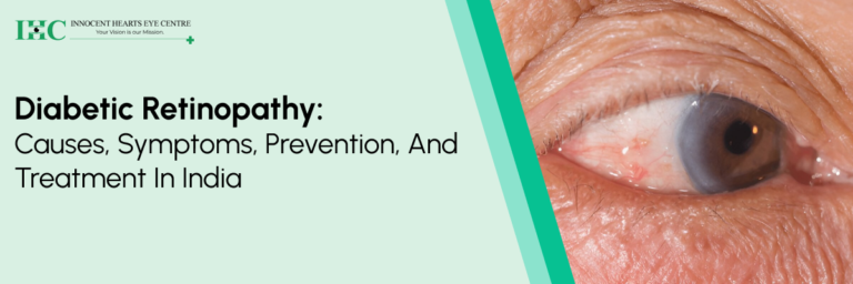 Diabetic Retinopathy: Causes, Symptoms, Prevention, and Treatment in India