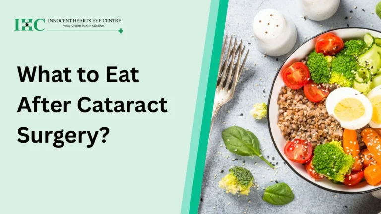 What to Eat After Cataract Surgery? A Complete Diet Guide