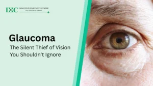 Glaucoma: The Silent Thief of Vision You Shouldn’t Ignore