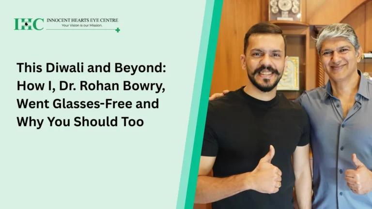 This Diwali and Beyond: How I, Dr. Rohan Bowry, Went Glasses-Free and Why You Should Too