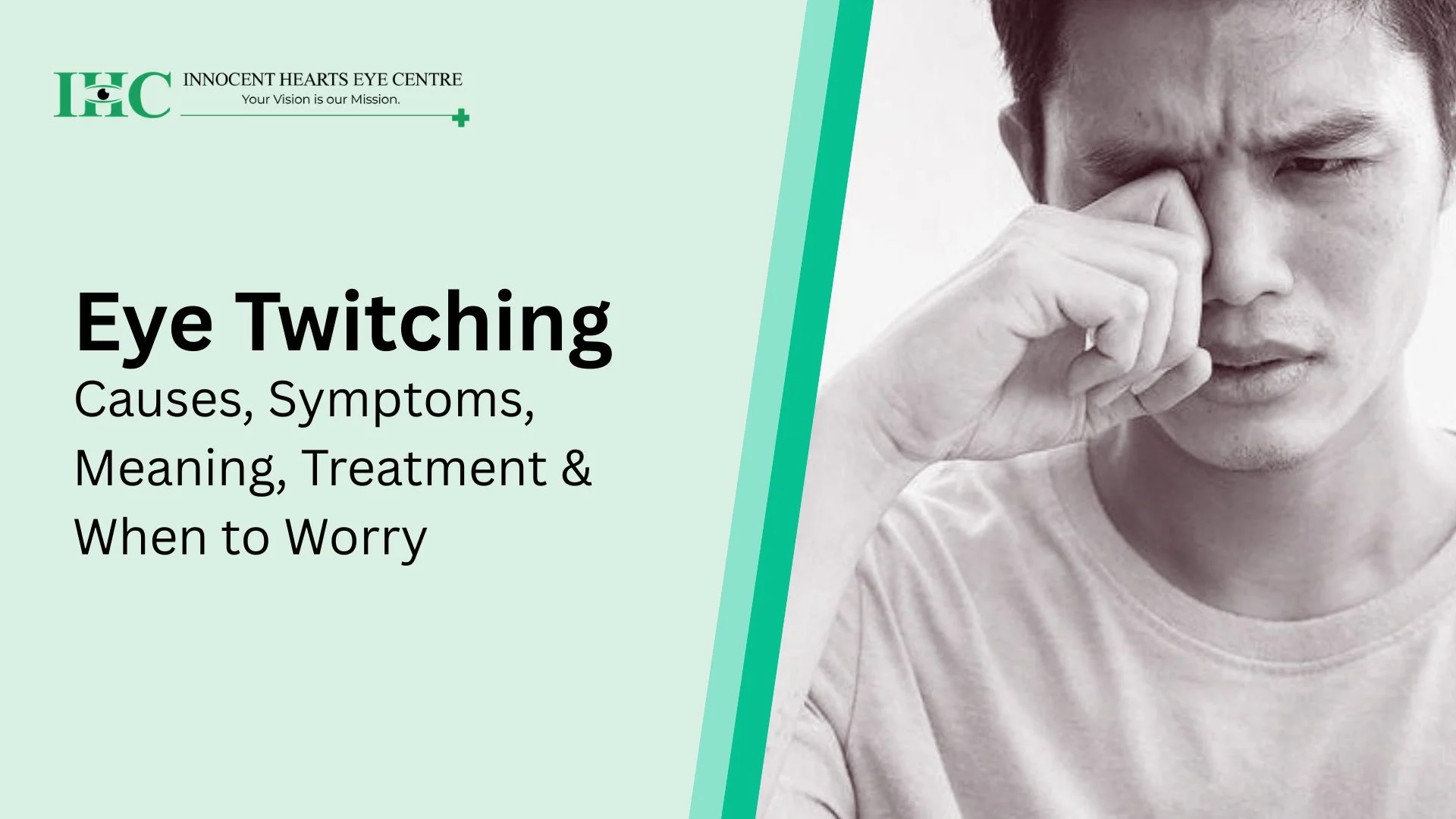 Eye Twitching : Causes, Symptoms, Meaning, Treatment & When to Worry