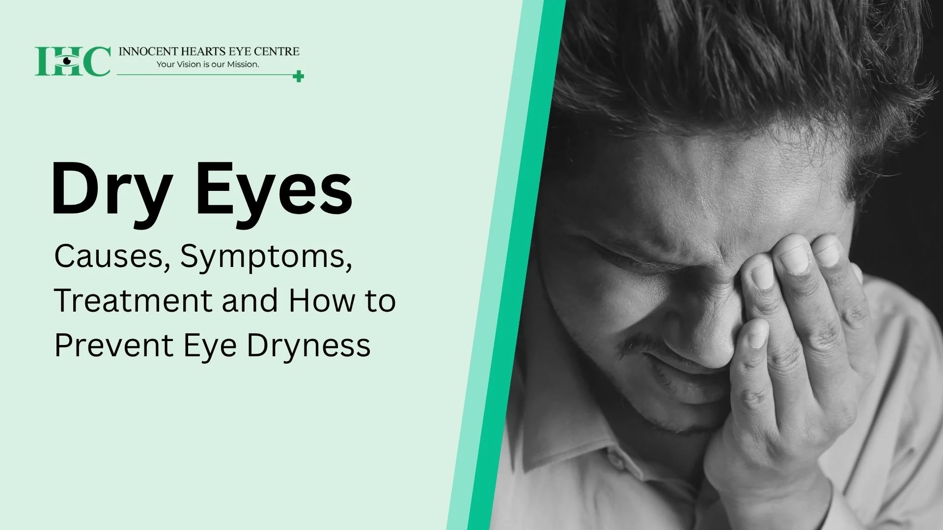 Dry Eyes: Causes, Symptoms, Treatment and How to Prevent Eye Dryness